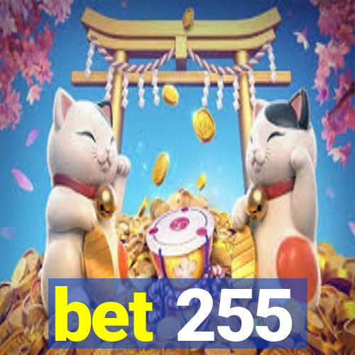 bet 255